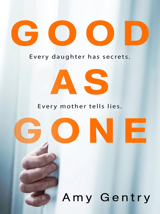 Title details for Good as Gone by Amy Gentry - Wait list